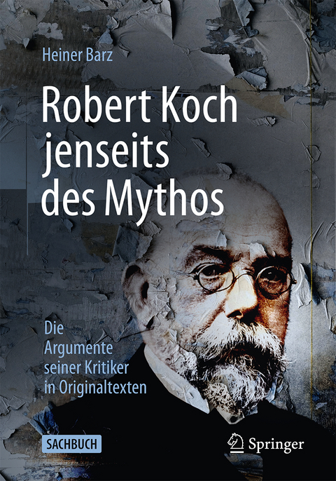 Robert Koch jenseits des Mythos - Heiner Barz