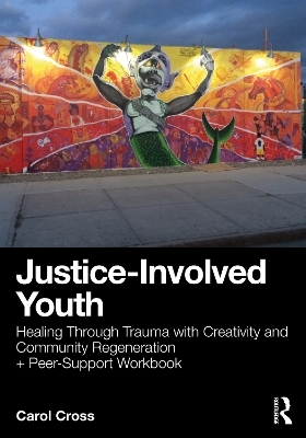 Justice-Involved Youth - Carol Cross