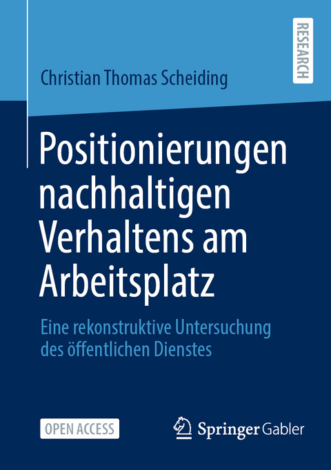 Positionierungen nachhaltigen Verhaltens am Arbeitsplatz - Christian Thomas Scheiding