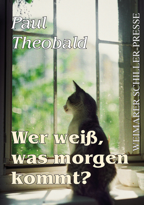 Wer weiß, was morgen ist? - Paul Theobald