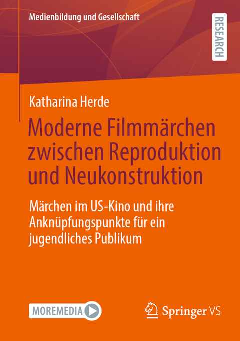 Moderne Filmmärchen zwischen Reproduktion und Neukonstruktion - Katharina Herde