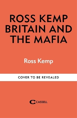 Ross Kemp: Mafia and Britain - Ross Kemp