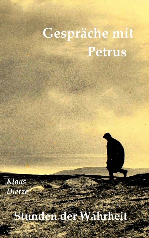 Gespräche mit Petrus - Klaus Dietze