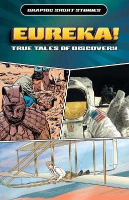 Eureka! True Tales of Discovery - Rob Shone, Gary Jeffrey