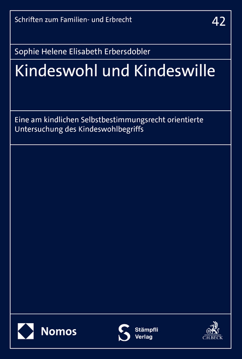 Kindeswohl und Kindeswille - Sophie Helene Elisabeth Erbersdobler