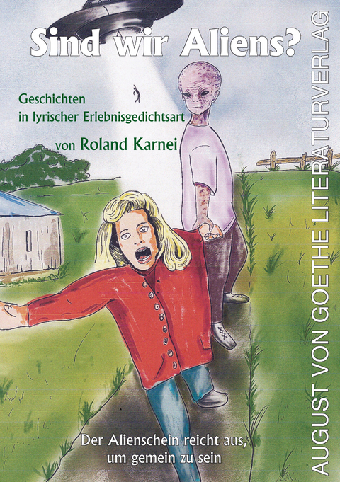 Sind wir Aliens? - Roland Karnei