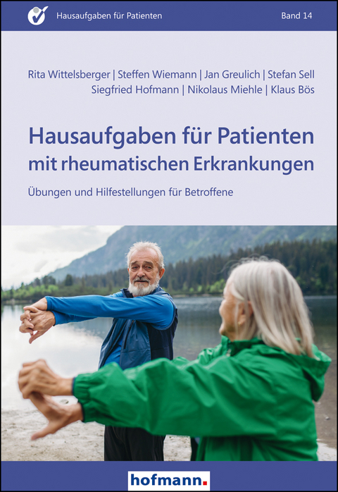 Hausaufgaben für Patienten mit rheumatischen Erkrankungen - Klaus Bös, Jan Greulich, Siegfried Hofmann, Nikolaus Miehle, Stefan Sell, Steffen Wiemann, Rita Wittelsberger