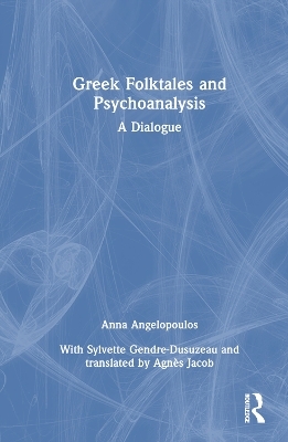 Greek Folktales and Psychoanalysis - Anna Angelopoulos