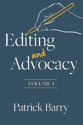 Editing and Advocacy - Patrick Barry