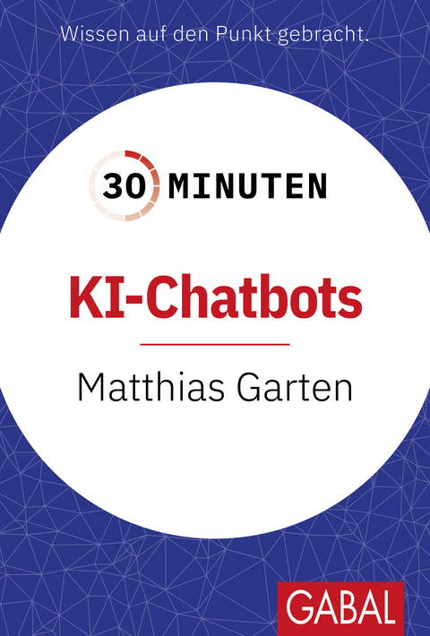 30 Minuten KI-Chatbots - Matthias Garten