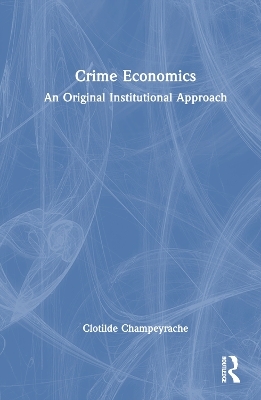 Crime Economics - Clotilde Champeyrache