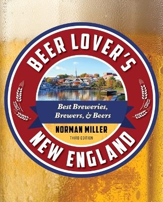 Beer Lover's New England - Norman Miller