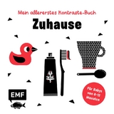 Mein allererstes Kontraste-Buch: Zuhause – für Babys von 0–12 Monate - 