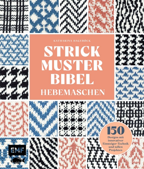 Strickmusterbibel – Hebemaschen - Katharina Hageböck