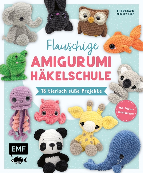 Flauschige Amigurumi-Häkelschule - Theresa Kicher