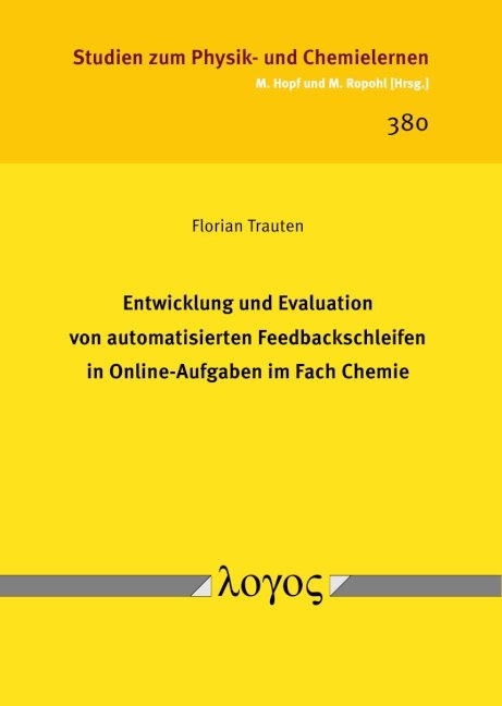 Entwicklung und Evaluation von automatisierten Feedbackschleifen in Online-Aufgaben im Fach Chemie - Florian Trauten