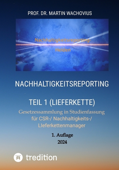 Nachhaltigkeitsreporting Teil 1 (Lieferkette) - Prof. Dr. Martin Wachovius