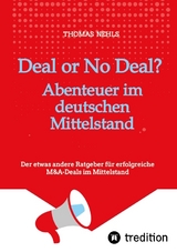 Deal or No Deal: Abenteuer im deutschen Mittelstand - Thomas Nehls