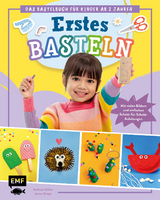 Erstes Basteln – Das Bastelbuch für Kinder ab 2 Jahren - Möller, Stefanie; Krupa, Janine