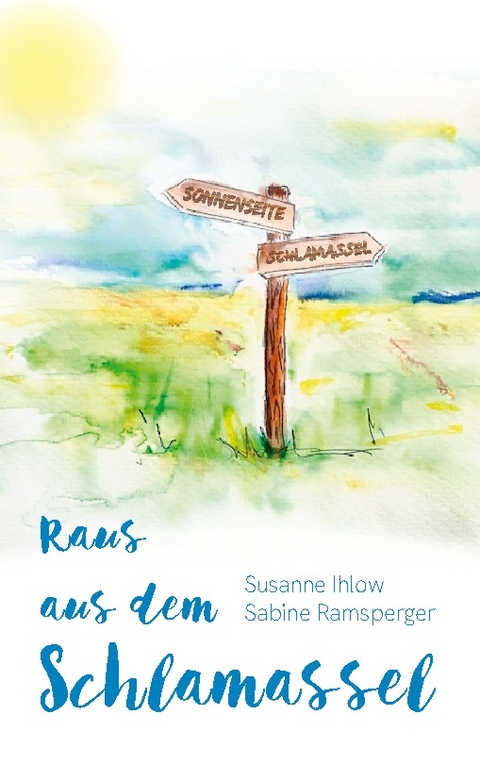 Raus aus dem Schlamassel - Sabine Ramsperger, Susanne Ihlow