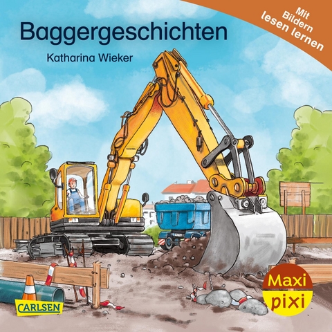 Maxi Pixi 472: Baggergeschichten - Katharina Wieker