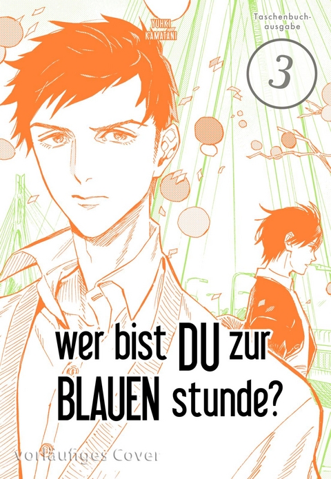 Wer bist du zur blauen Stunde? 3 - Yuhki Kamatani