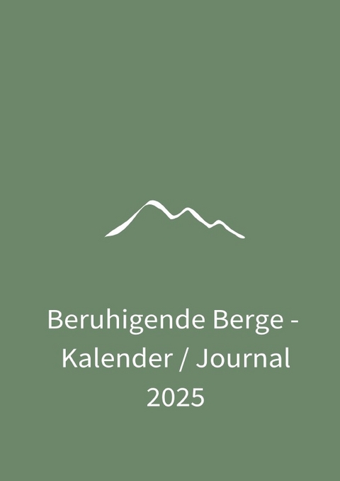 Beruhigende Berge - Kalender / Journal 2025 - Josefin Hahn