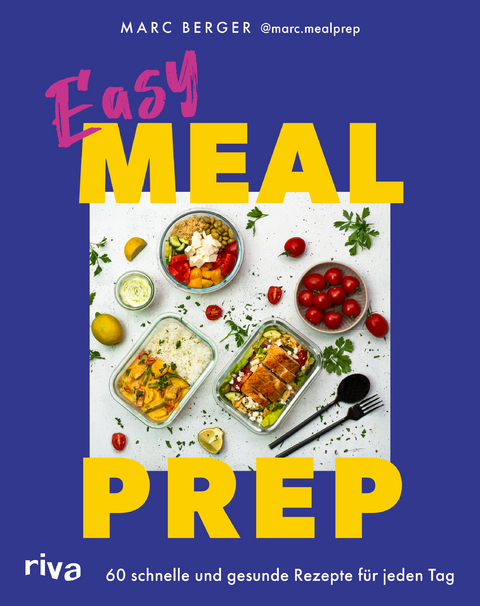 Easy Meal Prep - Marc Berger,  @marc.mealprep