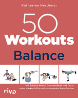 50 Workouts – Balance - Katharina Herdener