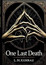 One last death - Ein letzter Todesfall - L. H. Kuhrau