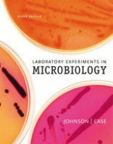 Laboratory Experiments in Microbiology - Johnson, Ted R.; Case, Christine L.