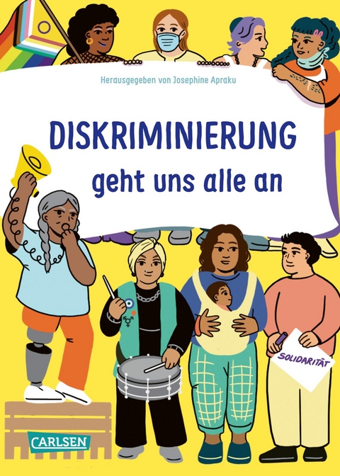 Diskriminierung geht uns alle an - Debora Antmann, Olenka Bordo Benavides, Luisa L'audace, Yezenia León Mezu, Christopher A. Nixon, Christelle Nkwendja-Ngnoubamdjum, Monty Ott, Emilene Wopana Mudimu, Senthuran Varatharajah