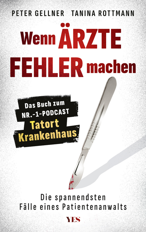 Wenn Ärzte Fehler machen - Peter Gellner, Tanina Rottmann