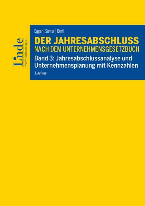 Der Jahresabschluss nach dem Unternehmensgesetzbuch, Band 3 - Anton Egger, Romuald Bertl, Klaus Hirschler, Stéphanie Mittelbach-Hörmanseder