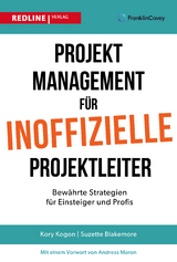 Projektmanagement für inoffizielle Projektleiter - Kory Kogon, Suzette Blakemore, James Wood