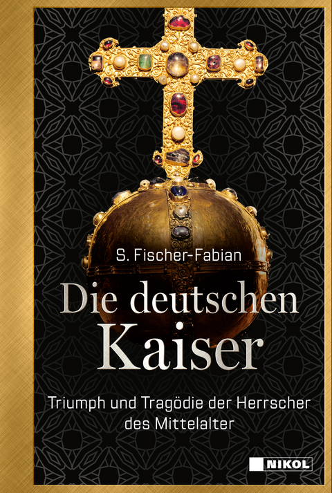 Die deutschen Kaiser - S. Fischer-Fabian