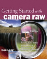 Getting Started with Camera Raw - Long, Ben