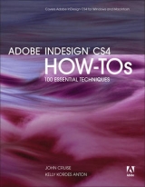 Adobe InDesign CS4 How-Tos - Cruise, John; Anton, Kelly Kordes