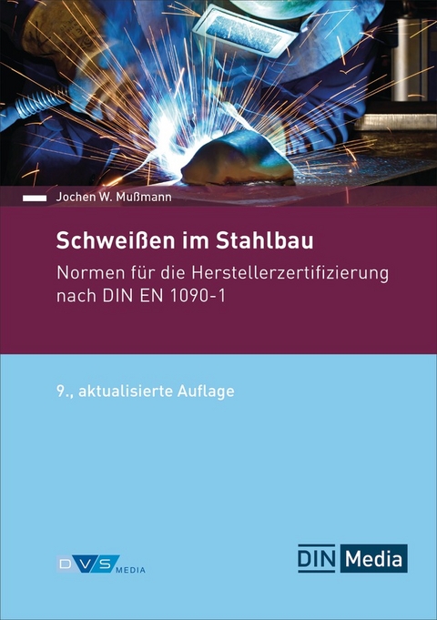 Schweißen im Stahlbau - Buch mit E-Book - Jochen W. Mußmann