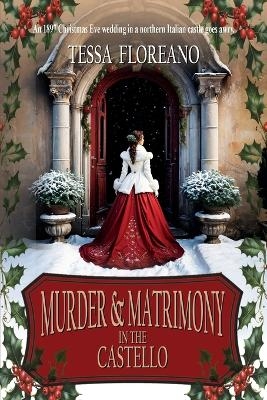 Murder & Matrimony in the Castello - Tessa Floreano