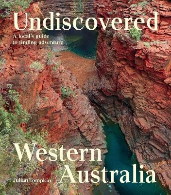 Undiscovered Western Australia - Julian Tompkin