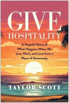 Give Hospitality - Taylor Scott