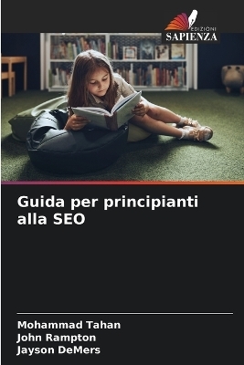 Guida per principianti alla SEO - Mohammad Tahan, John Rampton, Jayson DeMers