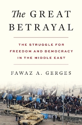 The Great Betrayal - Fawaz A. Gerges