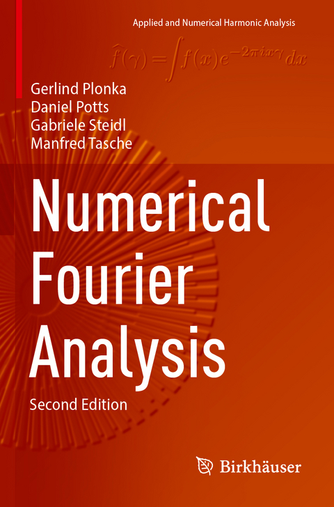 Numerical Fourier Analysis - Gerlind Plonka, Daniel Potts, Gabriele Steidl, Manfred Tasche