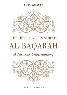 Reflections on Surah Al-Baqarah - Anis Ahmad