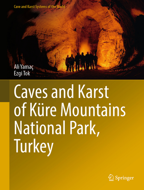 Caves and Karst of Küre Mountains National Park, Turkey - Ali Yamaç, Ezgi Tok