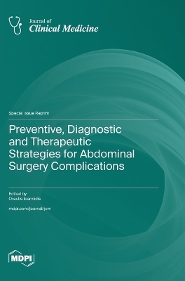 Preventive, Diagnostic and Therapeutic Strategies for Abdominal Surgery Complications