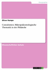 Conodonten. Mikropaläontologische Thematik in der Philatelie - Oliver Hampe