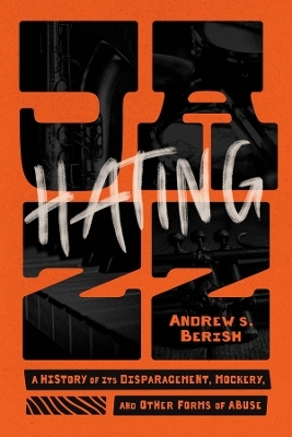 Hating Jazz - Andrew S. Berish